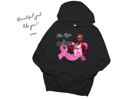 Her Fight is OUR FIGHT!! Hoodie