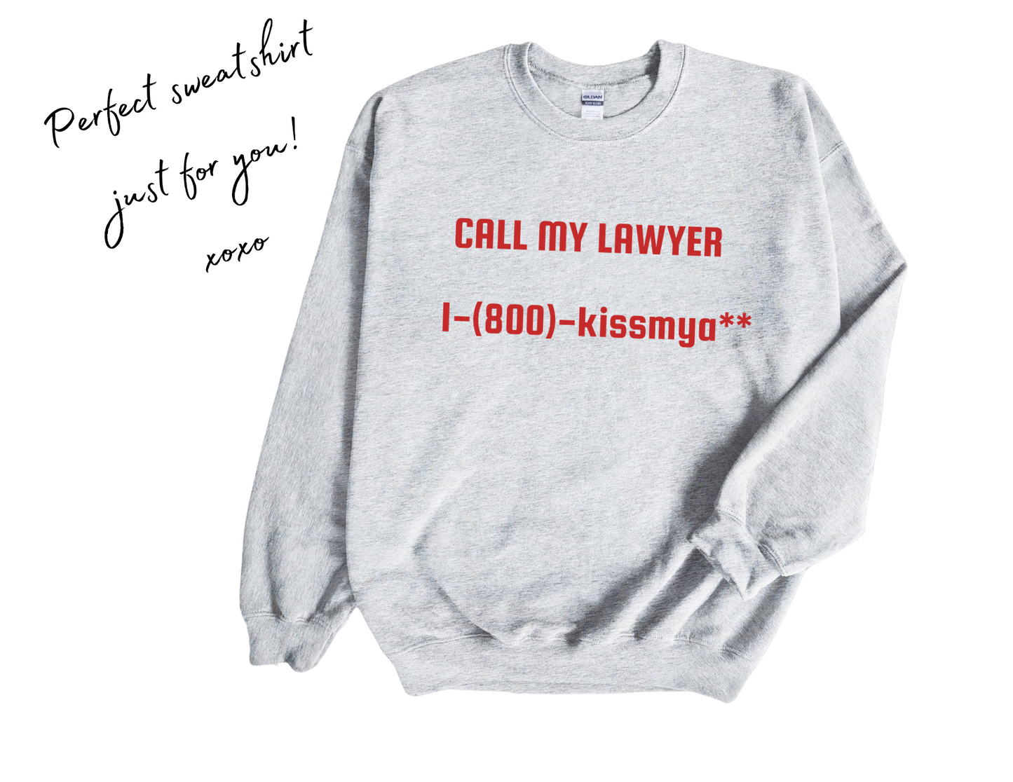 Call My Lawyer Sweatshirt